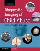 Paul Kleinman, Paul K. Kleinman, Paul Kleinman, Paul K Kleinman, Paul K. Kleinman, Kleinman Paul K. - Diagnostic Imaging of Child Abuse