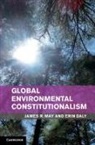 Erin Daly, Erin (Widener University School of Law Daly, James R. May, James R. (Widener University School of Law May, James R. Daly May - Global Environmental Constitutionalism