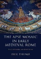 Erik Thuno, Erik Thunø - Apse Mosaic in Early Medieval Rome