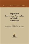 Henrik Mavroidis Horn, American Law Institute, Henrik Horn, Horn Henrik, Petros C. Mavroidis, Mavroidis Petros C. - Legal and Economic Principles of World Trade Law