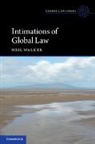 Neil Walker, Neil (University of Edinburgh) Walker - Intimations of Global Law