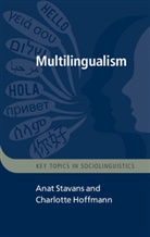 &amp;apos, Charlotte Anat Hoffmann, Charlotte Hoffmann, Charlotte (University of Salford) Hoffmann, &amp;apos Stavans, Anat Stavans... - Multilingualism