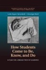 Leslie Rupert Herrenkohl, Leslie Rupert Mertl Herrenkohl, Herrenkohl Leslie Rupert, Véronique Mertl - How Students Come to Be, Know, and Do