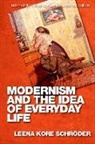 KORE SCHRODER, Leena Kore-Schroder - Modernism and the Idea of Everyday Life