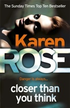 Karen Rose - Closer Than You Think