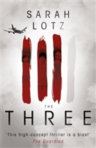 Sarah Lotz - The Three