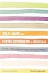 Pooky Knightsmith, Knightsmith Pooky - Self-Harm and Eating Disorders in Schools