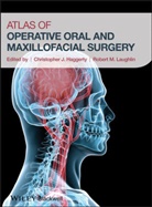 Christopher J. Haggerty, Christopher J. Laughlin Haggerty, CJ Haggerty, Robert M. Laughlin, Christopher J. Haggerty, Robert M. Laughlin - Atlas of Operative Oral and Maxillofacial Surgery