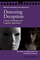 Pär Ander Granhag, Par Anders Granhag, Pär Anders Granhag, Par Anders Vrij Granhag, Par-Anders Granhag, Par-Anders Vrij Granhag... - Detecting Deception
