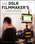 B Andersson, Barry Andersson, Barry Geyen Andersson, Janie L. Geyen - Dslr Filmmaker''s Handbook