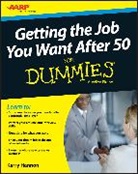 AARP, . Aarp, Aarp Consumer Dummies, Consumer Dummies, Kerry Hannon, Kerry Aarp Consumer Dummies Hannon... - Getting the Job You Want After 50 for Dummies