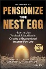 Alexandra C Macqueen, Alexandra C. Macqueen, Milevsky, M Milevsky, Moshe A Milevsky, Moshe A. Milevsky... - Pensionize Your Nest Egg
