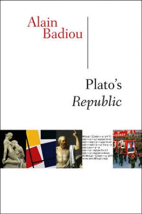 a Badiou, Alain Badiou, Alain (Ecole Normale Superieure and Colleg Badiou, Alain (Ecole Normale Superieure) Badiou - Plato''s Republic
