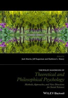 Jeff Sugarm, J Martin, Jack Martin, Jack (Simon Fraser University Martin, Jack Sugarman Martin, Kathleen L. Slaney... - Wiley Handbook of Theoretical and Philosophical Psychology
