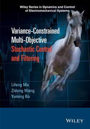 Yuming Bo, Bo Yuming, L Ma, Lifen Ma, Lifeng Ma, … - Variance-Constrained Multi-Objective Stochastic Control and Filtering