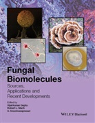 V Gupta, Vijai K. Sreenivasaprasad Gupta, Vijai Kumar Gupta, Vijai Kumar Mach Gupta, Vijai Kumar Sreenivasaprasad Gupta, Robert L. Mach... - Fungal Biomolecules