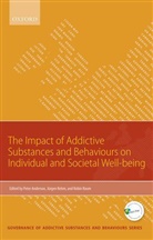 Peter Anderson, Peter (Professor of Substance Use Anderson, Peter Rehm Anderson, Jurgen Rehm, Robin Room, Robin Anderson Room... - Impact of Addictive Substances and Behaviours on Individual and