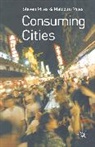 Malcolm Miles, Malcolm Miles Miles, Steven Miles - Consuming Cities
