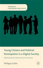 P Collin, P. Collin, Philippa Collin - Young Citizens and Political Participation in a Digital Society