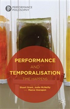 Stuart Grant, Stuart Mcneilly Grant, Jodi McNeilly, Jodie McNeilly, Maeva Veerapen, Grant... - Performance and Temporalisation