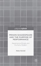 N Herold, N. Herold, Niels Herold - Prison Shakespeare and the Purpose of Performance