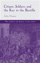 J. Osman, Julia Osman, Julia Tang Osman, James Tuck Tang, James Tuck-Hong Tang - Citizen Soldiers and the Key to the Bastille