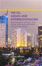 L Allison, L. Allison, Laura Allison - Eu, Asean and Interregionalism