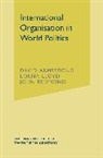 David Armstrong, David Lloyd Armstrong, Lorna Lloyd, John Redmond - International Organisation in World Politics