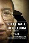 Yu Jie, Jie Yu - Steel Gate to Freedom