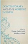 Maratt Mythili Anoop, Mythili Anoop, Anoop Maratt Mythili, Varun Gulati, Gulati Varun - Contemporary Womens Writing Incb
