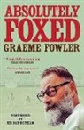 Graeme Fowler, Fowler Graeme, Graeme Fowler - Absolutely Foxed