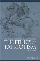 Simo Keller, Simon Keller, Joh Kleinig, John Kleinig, Igor Primoratz - Ethics of Patriotism