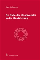 Eliane Kohlbrenner - Die Rolle der Staatskanzlei in der Staatsleitung