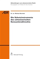 Michael Barnikol - Die Schutzinstrumente des schweizerischen Konsumkreditrechts