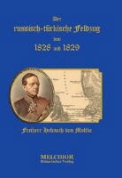 Moltke, Helmuth Von Moltke - Der russisch-türkische Feldzug von 1828 und 1829