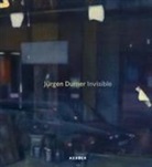 Jürge Durner, Jürgen Durner - Jürgen Durner. Invisible