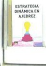 Mihai Suba - Estrategia dinámica en ajedrez