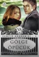 Richelle Mead - Gölge Öpücük - Vampir Akademisi 3. Kitap