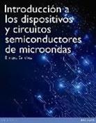 Enrique Sánchez Sánchez - Introducción a dispositivos y circuitos de microondas