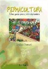 Graham Burnett - Permacultura : una guía para principiantes