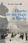 Lewis Carroll - Diario de un viaje a Rusia