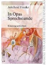 Adelheid Franke - In Opas Sprechstunde