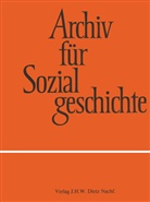 Friedrich-Ebert-Stiftung, Institut für Sozialgeschichte Braunschweig - Bonn - Archiv für Sozialgeschichte - 50: Archiv für Sozialgeschichte, Band 50 (2010)