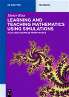 Dieter Röß - Learning and Teaching Mathematics using Simulations