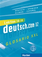 Anta Kursisa, Lina Pilypaityte, Lina Pilypaitytė, Erna Szakály, Sara Vicente, Gerhard Neuner - deutsch.com - 1/2: Glosario XXL Deutsch-Spanisch / Alemán-Español