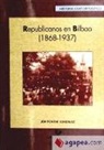 Jon Penche González - Republicanos en Bilbao (1868-1937)