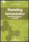 Fabrizio Gianfrate - Marketing farmaceutico. Peculiarità strategiche e operative
