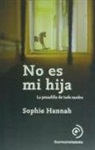 Sophie Hannah - No es mi hija