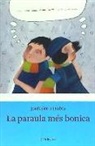 Jordi Sierra i Fabra, Beatriz Menéndez Aldabe - La paraula més bonica