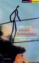 Herbert Behrendt, Jürgen Kleindienst - Erlebte Drahtseilakte